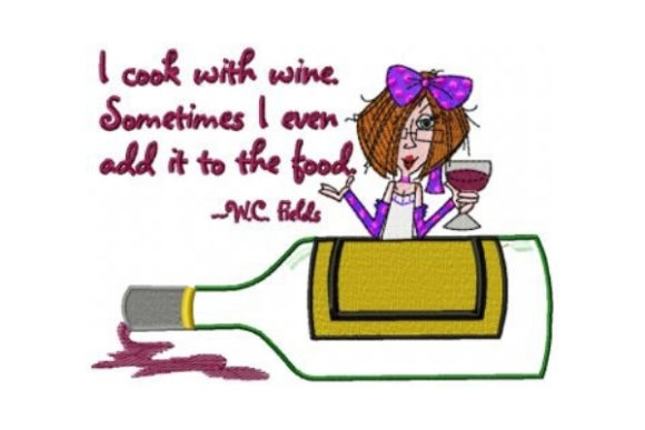 I Cook with Wine: A Versatile Embroidery Design